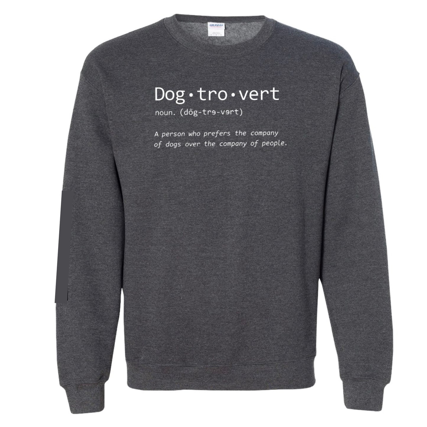 Less People More Dogs & Dogtrovert Sweatshirts