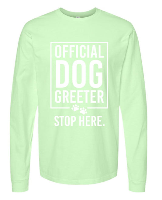 PRE-ORDER Official Dog Greeter (Long Sleeve)
