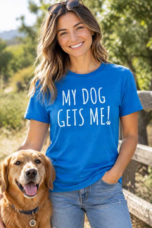 Cobalt blue T-shirt with 'MY DOG GETS ME!' dog graphic on front