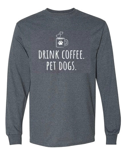 Drink Coffee, Pet Dogs And help animal rescues while you're at it! Fetching Apparel donates 20% of profits to animal rescues. Go get it!
